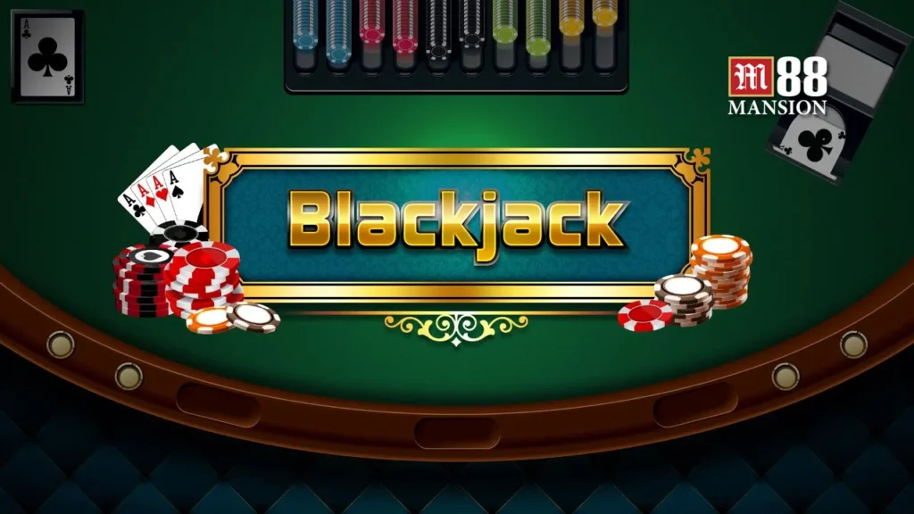Khám phá cách chơi Blackjack trực tuyến tại M88